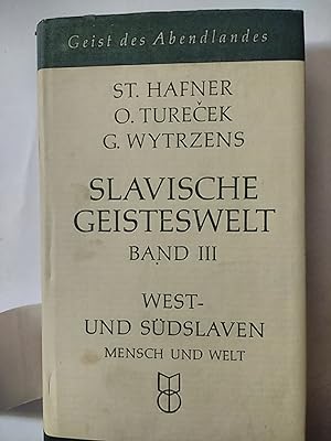 Imagen del vendedor de Slavische Geisteswelt. West - Und Sudslaven. Mensch Und Welt. Band III a la venta por Early Republic Books