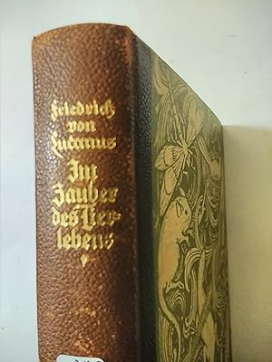 Seller image for Im Zauber des Tierlebens Mit einem Bildniss des Verfassers und 32 Abbildungen for sale by Early Republic Books