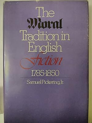 Seller image for Moral Tradition in English Fiction, 1785-1850 for sale by Early Republic Books