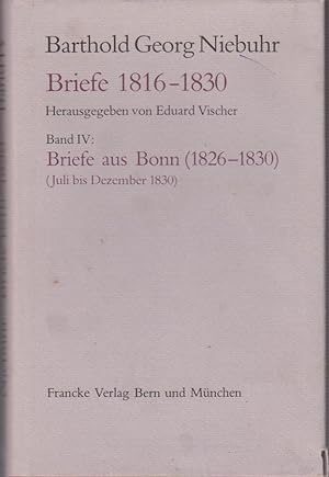 Bild des Verkufers fr Briefe 1816 - 1830 Band 4 : Briefe aus Bonn (Juli bis Dezember 1830) Hrsg. von Eduard Vischer. zum Verkauf von Bcher bei den 7 Bergen