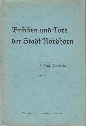 Brücken und Tore der Stadt Nordhorn / H. Specht / Das Bentheimer Land ; 16