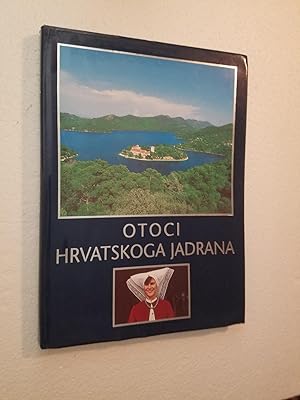 Seller image for Otoci Hrvatskoga Jadrana for sale by Karl Theis