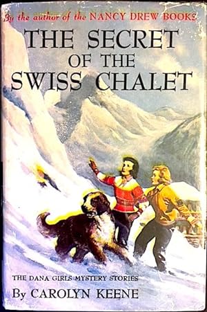 The Secret of the Swiss Chalet, No. 20 of The Dana Girls Mystery Stories