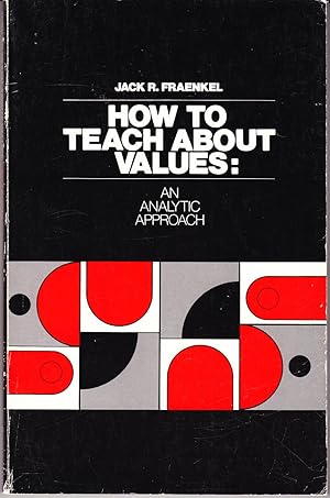 Seller image for How to Teach About Values: An Analytic Approach for sale by John Thompson