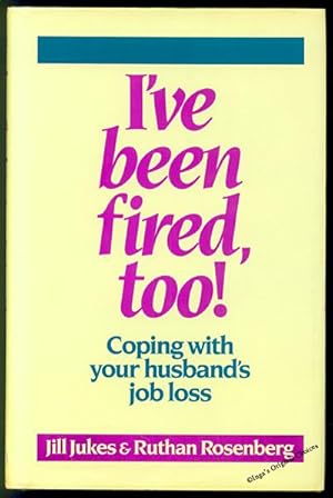 Seller image for I've Been Fired, Too for sale by Inga's Original Choices