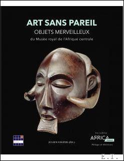 Bild des Verkufers fr Art sans pareil Objets merveilleux du Musee royal de l'Afrique centrale zum Verkauf von BOOKSELLER  -  ERIK TONEN  BOOKS