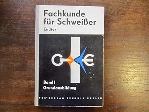 Seller image for Fachkunde für Schweißer Band 1 Grundausbildung im Schweißen des Stahls for sale by Rudi Euchler Buchhandlung & Antiquariat