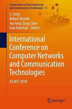 Image du vendeur pour International Conference on Computer Networks and Communication Technologies: ICCNCT 2018 (Lecture Notes on Data Engineering and Communications Technologies, Band 15) mis en vente par buchversandmimpf2000