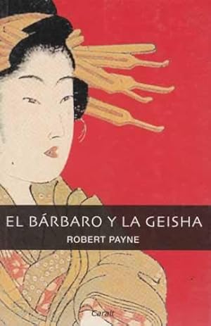 Seller image for El brbaro y la geisha for sale by Librera Cajn Desastre