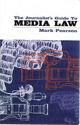 The Journalist's Guide To Media Law