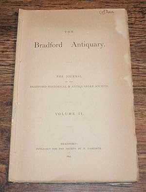 Image du vendeur pour The Bradford Antiquary, The Journal of the Bradford Historical & Antiquarian Society. Volume II 1895, pages 239-314 mis en vente par Bailgate Books Ltd