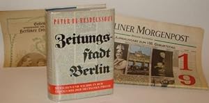 Zeitungsstadt Berlin. Menschen und Mächte in der Geschichte der deutschen Presse. Mit 52 Abbildun...