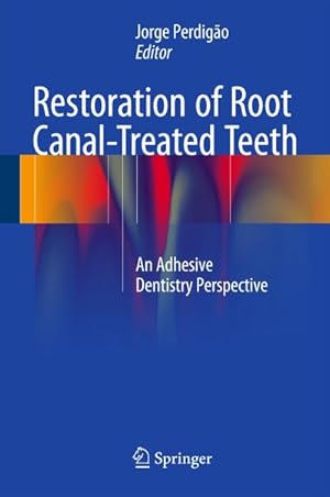 Immagine del venditore per Restoration of Root Canal-Treated Teeth venduto da BuchWeltWeit Ludwig Meier e.K.