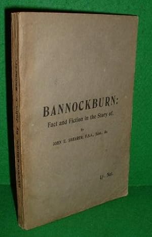 Image du vendeur pour FACT AND FICTION IN THE STORY OF BANNOCKBURN mis en vente par booksonlinebrighton