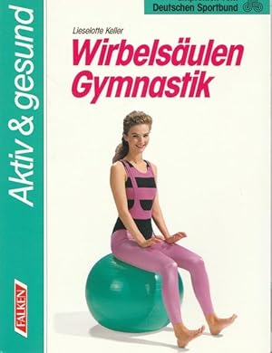 Seller image for Wirbelsulengymnastik. Reihe: Aktiv & gesund. for sale by Ant. Abrechnungs- und Forstservice ISHGW
