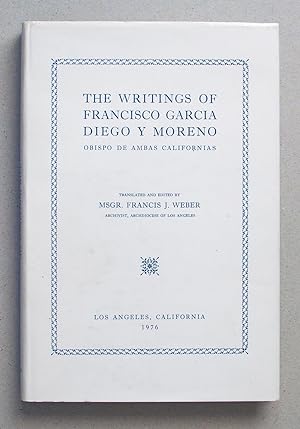 Seller image for Writings Of Francisco Garcia Diego Y Moreno Obispo De Ambas Californias for sale by Solvang Book Company