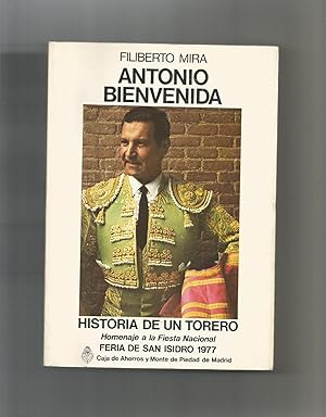 Seller image for Antonio Bienvenida. Historia de un torero. for sale by Librera El Crabo