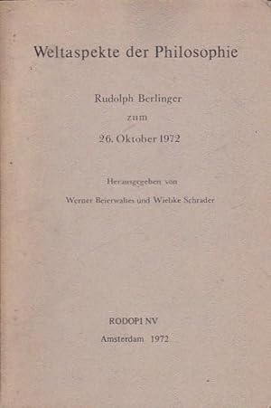 Image du vendeur pour Weltaspekte der Philosophie. Rudolph Berlinger zum 26 Oktober 1972 mis en vente par LIBRERA GULLIVER