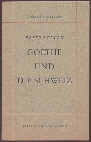 Bild des Verkufers fr Goethe und die Schweiz- Goethe Schriften im Artemis Verlag Heft 5 (1949) - Strich, Fritz zum Verkauf von Oldenburger Rappelkiste