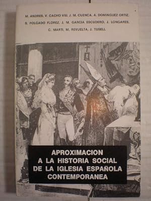 Seller image for Aproximacin a la historia social de la Iglesia Espaola Contempornea for sale by Librera Antonio Azorn