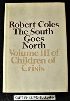 The South Goes North: Volume III of Children of Crisis