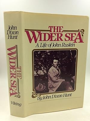 Immagine del venditore per THE WIDER SEA: A Life of John Ruskin venduto da Kubik Fine Books Ltd., ABAA