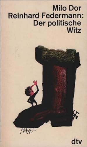 Imagen del vendedor de Der politische Witz. [Hrsg.:] Milo Dor ; Reinhard Federmann. Mit e. Vorw. von Werner Finck / dtv[-Taschenbcher] ; 358 a la venta por Schrmann und Kiewning GbR