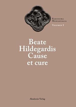 Imagen del vendedor de Beate Hildegardis Cause et cure a la venta por AHA-BUCH GmbH