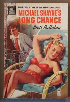 Seller image for MICHAEL SHAYNE'S LONG CHANCE - A Michael Shayne Mystery. (Dell Map Back Book #325 ) for sale by Comic World