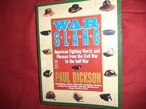 Image du vendeur pour War Slang. American Fighting Words and Phrases from the Civil War to the Gulf War. mis en vente par BookMine