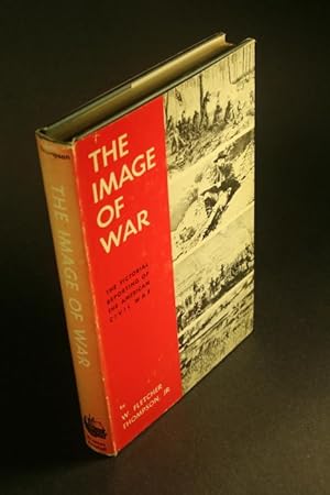 Bild des Verkufers fr The Image of War. The Pictorial Reporting of the American Civil War. zum Verkauf von Steven Wolfe Books