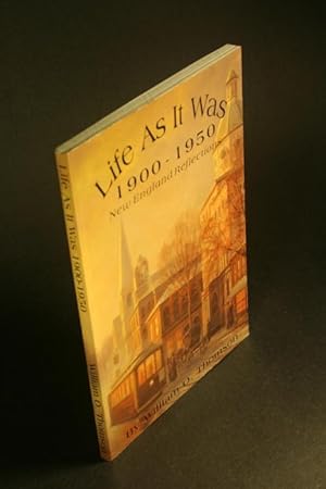 Bild des Verkufers fr Life as it was. 1900-1950. New England Reflections. Edited by William M. Thomson zum Verkauf von Steven Wolfe Books