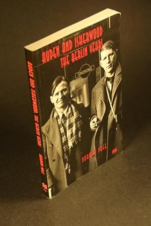 Bild des Verkufers fr Auden and Isherwood : The Berlin years. zum Verkauf von Steven Wolfe Books