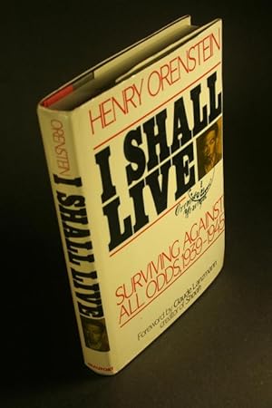 Imagen del vendedor de I shall live : surviving against all odds, 1939-1945. Foreword by Claude Lanzmann a la venta por Steven Wolfe Books