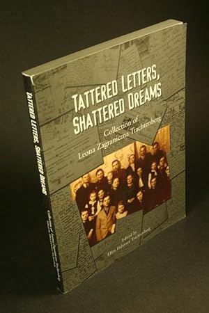 Bild des Verkufers fr Tattered letters, shattered dreams. Collection of Leona Zagranicna Trachtenberg. zum Verkauf von Steven Wolfe Books