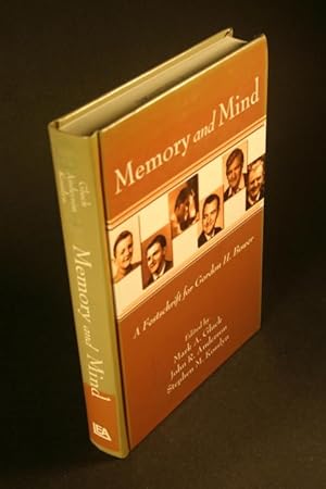 Bild des Verkufers fr Memory and mind. A Festschrift for Gordon H. Bower. Edited by Mark A. Gluck, John R. Anderson, Stephen M. Kosslyn zum Verkauf von Steven Wolfe Books