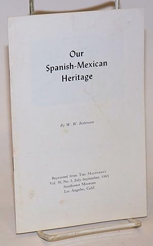 Our Spanish-Mexican heritage