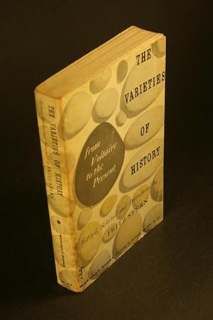 Image du vendeur pour The Varieties of History. From Voltaire to the Present. Edited, Selected, and Introduced by Fritz Stern mis en vente par Steven Wolfe Books