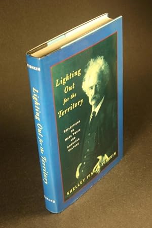 Bild des Verkufers fr Lighting out for the territory. Reflections on Mark Twain and American culture. zum Verkauf von Steven Wolfe Books