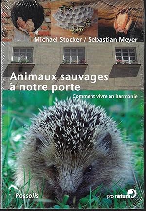 Seller image for Animaux sauvages  notre porte. Comment vivre en harmonie for sale by Bouquinerie Le Fouineur