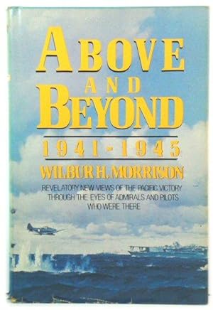 Imagen del vendedor de Above and Beyond: 1941-1945 a la venta por PsychoBabel & Skoob Books