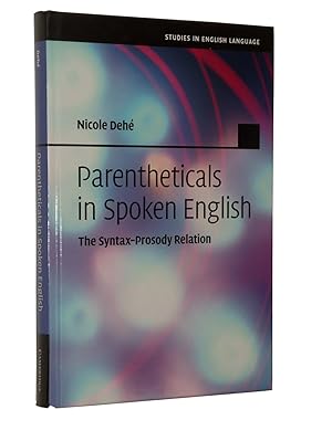 Imagen del vendedor de Parentheticals in Spoken English: The Syntax-Prosody Relation (Studies in English Language) a la venta por Bowman Books
