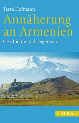 Bild des Verkufers fr Annherung an Armenien : Geschichte und Gegenwart zum Verkauf von AHA-BUCH GmbH