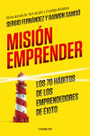 Misión emprender: Los 70 hábitos de los emprendedores de éxito
