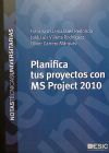 Planifica tus proyectos con MS Project 2010