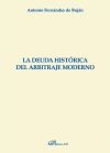 Seller image for La deuda histrica del arbitraje moderno for sale by AG Library