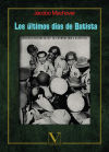 Bild des Verkufers fr Los ltimos das de Batista zum Verkauf von AG Library