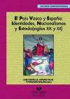 Imagen del vendedor de El Pas Vasco y Espaa : identidades, nacionalismos y estado (siglos XIX y XX) a la venta por AG Library