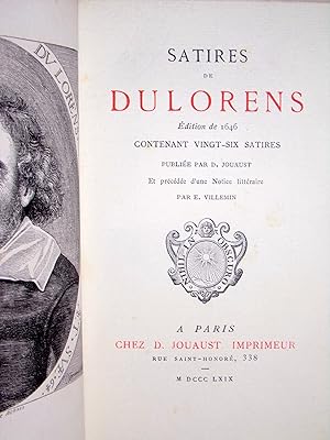 Satires de Dulorens. Edition de 1646 contenant vingt-six satires, publiée par D. Jouaust et précé...
