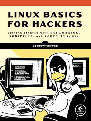 Seller image for Linux Basics for Hackers : Getting Started with Networking, Scripting, and Security in Kali for sale by AHA-BUCH GmbH